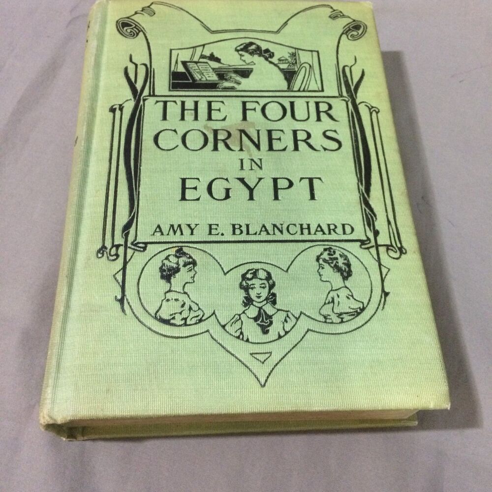 The Four Corners in Egypt by Amy E. Blanchard 1913 Antique Hardcover Jacobs